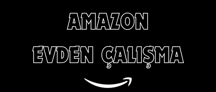 Amazon Evden Çalışma