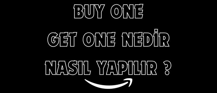 Buy One Get One Nedir?