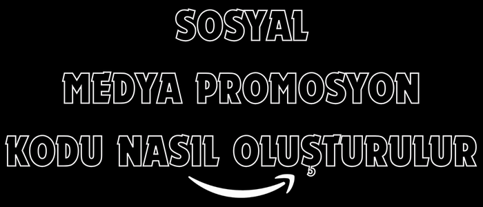Sosyal Medya Promosyon Kodu