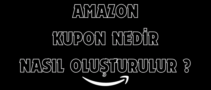 Amazonda Kuponlar Nedir?
