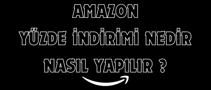 Amazonda Yüzde İndirimi Nedir?