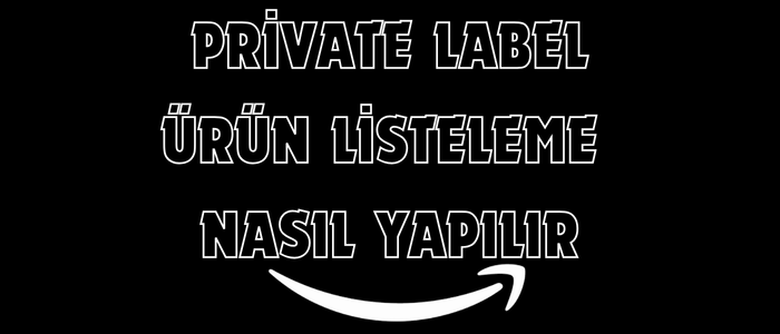Private Label Ürün Listeleme